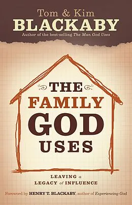 E-Book (epub) Family God Uses von Tom Blackaby, Kim Blackaby