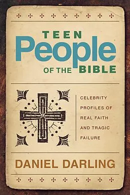 E-Book (epub) Teen People of the Bible von Daniel Darling