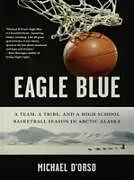 E-Book (epub) Eagle Blue von Michael D'Orso