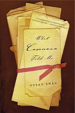 E-Book (epub) What Casanova Told Me von Susan Swan