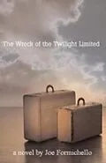 E-Book (epub) Wreck of the Twilight Limited von Joe Formichella