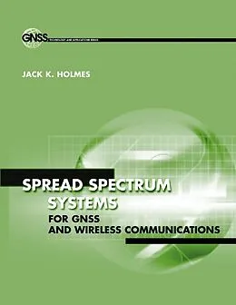PDF Spread Spectrum Systems for GNSS and Wireless Communications von Jack K. Holmes
