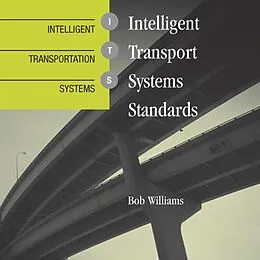 E-Book (pdf) Intelligent Transport Systems Standards von Bob Williams