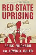 E-Book (epub) Red State Uprising von Erick Erickson, Lew Uhler