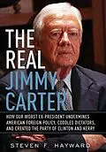 E-Book (epub) The Real Jimmy Carter von Steven F. Hayward