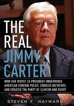 E-Book (epub) The Real Jimmy Carter von Steven F. Hayward