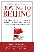 E-Book (epub) Bowing to Beijing von Brett M. Decker, Ii Triplett