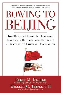 E-Book (epub) Bowing to Beijing von Brett M. Decker, Ii Triplett