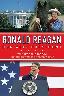 E-Book (epub) Ronald Reagan Our 40th President von Winston Groom