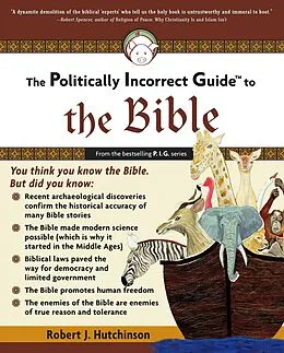 E-Book (epub) The Politically Incorrect Guide to the Bible von Robert J. Hutchinson