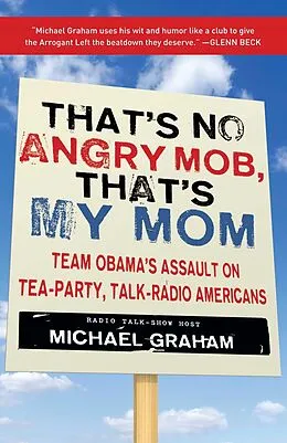 E-Book (epub) That's No Angry Mob, That's My Mom von Michael Graham