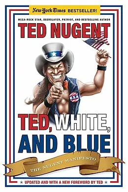 E-Book (epub) Ted, White, and Blue von Ted Nugent