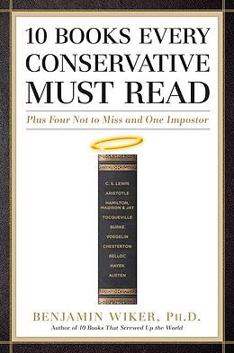E-Book (epub) 10 Books Every Conservative Must Read von Benjamin Wiker
