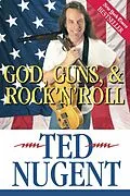 E-Book (epub) God, Guns & Rock'N'Roll von Ted Nugent