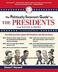 E-Book (epub) The Politically Incorrect Guide to the Presidents von Steven F. Hayward