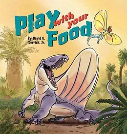 E-Book (epub) Play with your Food von Jr. Derrick