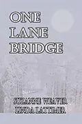 E-Book (epub) One Lane Bridge von Linda L. Lattimer