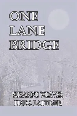 E-Book (epub) One Lane Bridge von Linda L. Lattimer