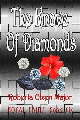 E-Book (epub) The Knave of Diamonds (Royal Pains, #6) von Roberta Olsen Major