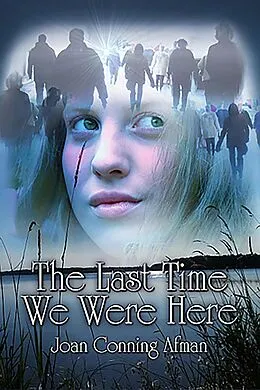 E-Book (epub) The Last Time We Were Here von Joan Conning Afman
