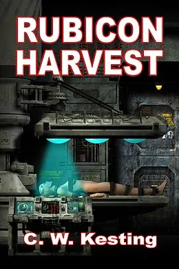 E-Book (epub) Rubicon Harvest von C. W. Kesting