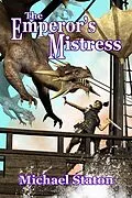 E-Book (epub) The Emperor's Mistress (Larenia's Shadow Trilogy, #1) von Michael Staton