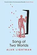 E-Book (epub) Song of Two Worlds von Alan Lightman