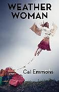 Kartonierter Einband Weather Woman von Cai Emmons