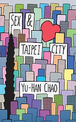 E-Book (epub) Sex & Taipei City von Yu-Han Chao