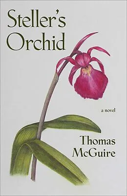 E-Book (epub) Steller's Orchid von Thomas Mcguire
