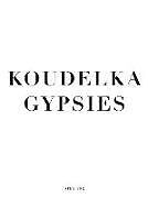 Livre Relié Koudelka: Gypsies de Josef (PHT) Koudelka, Will Guy