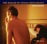 Fester Einband Nan Goldin: The Ballad of Sexual Dependency von Nan Goldin, Heiferman Marvin, Mark Holborn