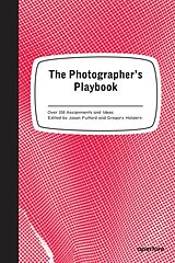 Couverture cartonnée The Photographer's Playbook de Jason; Halpern, Greg Fulford