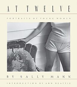 Livre Relié Sally Mann: At Twelve, Portraits of Young Women (30th Anniversary Edition) de Sally Mann