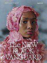 Livre Relié The New Black Vanguard de Antwaun Sargent, Campbell Addy, Arielle Bobb-Willis