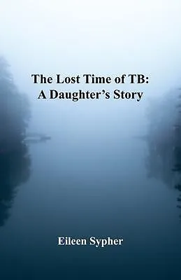 E-Book (epub) The Lost Time of TB von Eileen Sypher