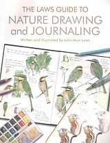 Couverture cartonnée The Laws Guide to Nature Drawing and Journaling de John Muir Laws