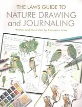 Kartonierter Einband The Laws Guide to Nature Drawing and Journaling von John Muir Laws