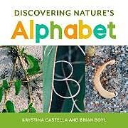 Pappband, unzerreissbar Discovering Nature's Alphabet von Krystina Castella, Brian Boyl
