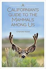 Kartonierter Einband A Californian's Guide to the Mammals among Us von Hood Charles