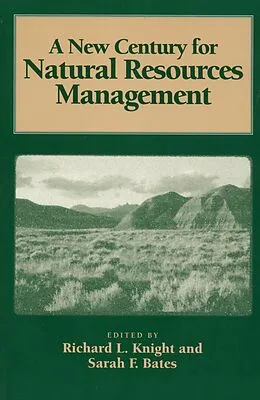 E-Book (epub) New Century for Natural Resources Management von Richard L. Knight