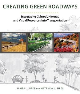 E-Book (pdf) Creating Green Roadways von James L. Sipes