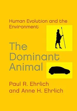 E-Book (epub) Dominant Animal von Paul R. Ehrlich