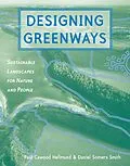 E-Book (epub) Designing Greenways von Paul Cawood Hellmund, Daniel Smith