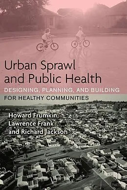E-Book (epub) Urban Sprawl and Public Health von Howard Frumkin