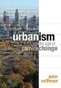 Broché Urbanism in the Age of Climate Change de Peter Calthorpe