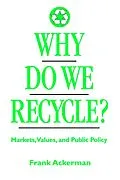 ePUB Why Do We Recycle? von Frank Ackerman