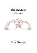 Livre Relié The Esoterism of Dante de Henry Fohr, Rene Guenon, James Richard Wetmore