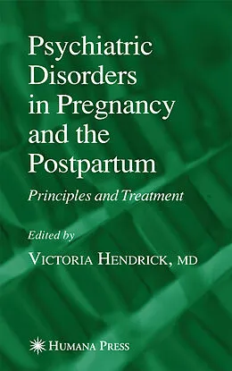 E-Book (pdf) Psychiatric Disorders in Pregnancy and the Postpartum von Neil S. Skolnik, Victoria Hendrick