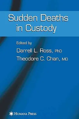 E-Book (pdf) Sudden Deaths in Custody von Darrell L. Ross, Theodore C. Chan